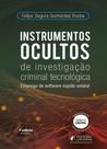 Instrumentos Ocultos de Investigação Criminal Tecnológica (2026)
