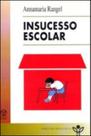 Insucesso escolar - INSTITUTO PIAGET Insucesso escolar - INSTITUTO PIAGET