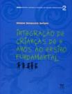Integração de crianças de 6 anos ao ensino fundamental - PARABOLA Integração de crianças de 6 anos ao ensino fundamental - PARABOLA
