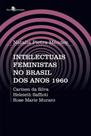 Intelectuais feministas no brasil dos anos 1960