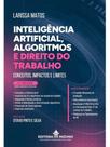 Inteligência artificial, algoritmos e direito do trabalho - 2025