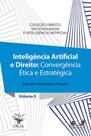 Inteligência Artificial e Direito - Convergência Ética e Estratégica - Volume 5 - Alteridade