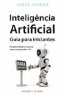 Inteligência Artificial: Guia para iniciantes