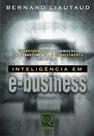 Inteligência em E-Business - Transformando Informações em Conhecimento, e Conhecimento em Lucro
