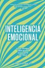 Inteligencia Emocional: Cómo las emociones intervienen en nuestra vida laboral y personal