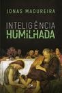 Inteligência humilhada