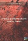 Intensas criaturas em seus infinitos devires - EDUFF - EDITORA DA UNIVERSIDADE FEDERAL FLUMINENSE
