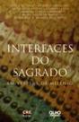 Interfaces do sagrado: em vespera de milenio - OLHO D' AGUA Interfaces do sagrado: em vespera de milenio - OLHO D' AGUA