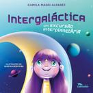 Intergaláctica Em: Excursão Interplanetária
