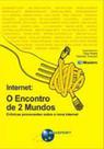 Internet - o encontro de 2 mundos