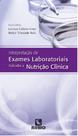 Interpretação de exames laboratoriais aplicados à nutrição clínica - Editora Rúbio
