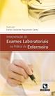 Interpretacao de Exames Laboratoriais na Pratica do Enfermeiro - LIVRARIA E EDITORA RUBIO LTDA