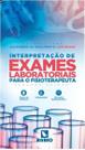 Interpretacao de exames laboratoriais para o fisioterapeuta - Editora Rubio Ltda.