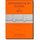 Interpretação Rápida do ECG Interpretação Rápida do ECG