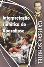Interpretação Sintética do Apocalipse 1 ed