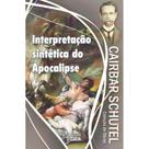 Interpretação Sintética do Apocalipse - O CLARIM Interpretação Sintética do Apocalipse - O CLARIM