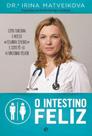 Intestino feliz, o - ESFERA DOS LIVROS (PORTUGAL) Intestino feliz, o - ESFERA DOS LIVROS (PORTUGAL)