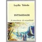 Intimidade a consciencia da sexualidade - LIVRARIA DA EPOCA