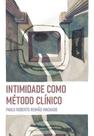 Intimidade como método clínico: ensaio de fundamentação para uma psicoterapia fenomenológico-existencial e hermenêutica - VIA VERITA