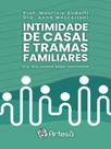 Intimidade de casal e tramas familiares