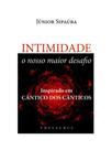 Intimidade, o nosso maior desafio