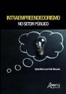 Intraempreendedorismo no Setor Público - Editora Appris Intraempreendedorismo no Setor Público - Editora Appris