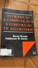 Introdução à computadores e à construção de algoritmos Introdução à computadores e à construção de algoritmos