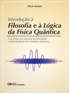 Introdução à filosofia e à lógica da física quântica - CIENCIA MODERNA