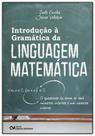 Introdução à Gramática da Linguagem Matemática - CIENCIA MODERNA