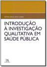 Introdução a Investigação Qualitativa em Saúde Pública