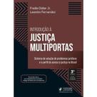 Introducao A Justica Multiportas Sistema De Solucao De Problemas Juridicos Introducao A Justica Multiportas Sistema De Solucao De Problemas Juridicos