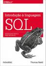 Introdução à Linguagem SQL: Abordagem prática para iniciantes Introdução à Linguagem SQL: Abordagem prática para iniciantes
