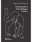 Introdução à suicidologia critica