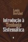 Introdução à Teologia Sistemática Introdução à Teologia Sistemática