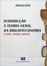 Introdução à Teoria Geral da Biblioteconomia Introdução à Teoria Geral da Biblioteconomia