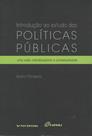Introdução ao estudo das políticas públicas: uma visão interdisciplinar e contextualizada - FGV Introdução ao estudo das políticas públicas: uma visão interdisciplinar e contextualizada - FGV