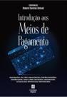 Introdução aos Meios de Pagamento - LINOTIPO DIGITAL EDITORA Introdução aos Meios de Pagamento - LINOTIPO DIGITAL EDITORA