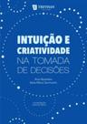 Intuiçao e criatividade na tomada de decisoes - TREVISAN EDITORA