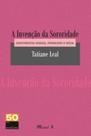 Invenção da sororidade, A: Sentimentos morais, feminismo e mídia