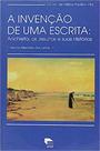 Invencao de uma escrita, a - col. memoria das letras