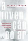 Invenção do Ar: Uma Saga de Ciência, Fé, Revolução e o Nascimento dos Estados Unidos, A Invenção do Ar: Uma Saga de Ciência, Fé, Revolução e o Nascimento dos Estados Unidos, A