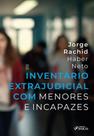 Inventário Extrajudicial Com Menores E Incapazes - 1ª Ed - 2025
