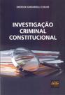 Investigação Criminal Constitucional - Del Rey