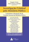 Investigaçao criminal pelo ministerio publico - LIVRARIA DO ADVOGADO