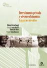Investimento Privado e Desenvolvimento - Balanços e Desafios - Editora Senac Rio