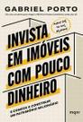 Invista Em Imóveis Com Pouco Dinheiro - E Comece a Construir Um Patrimônio Milionário