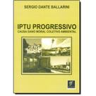 Iptu progressivo causa dano moral coletivo ambiental - SUPREMA CULTURA EDITORA LTDA.