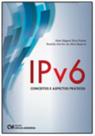 Ipv6 Conceitos e Aspectos Práticos Ipv6 Conceitos e Aspectos Práticos