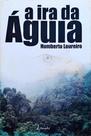 Ira da Aguia, A Ira da Aguia, A
