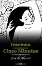 Iracema - Cinco Minutos